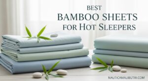 Best Bamboo Sheets for Hot Sleepers