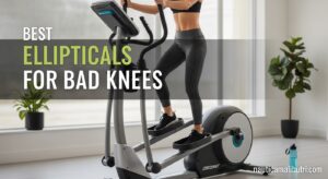 Best Ellipticals for Bad Knees