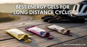Best Energy Gels for Long Distance Cyclists