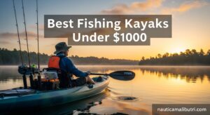 Best Fishing Kayaks Under $1000