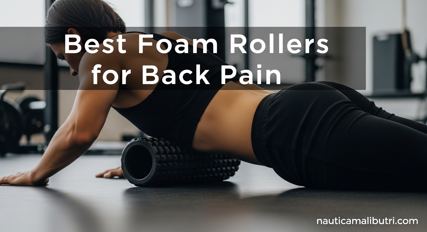 Best Foam Rollers for Back Pain