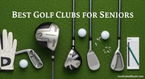 Best Golf Clubs for Seniors