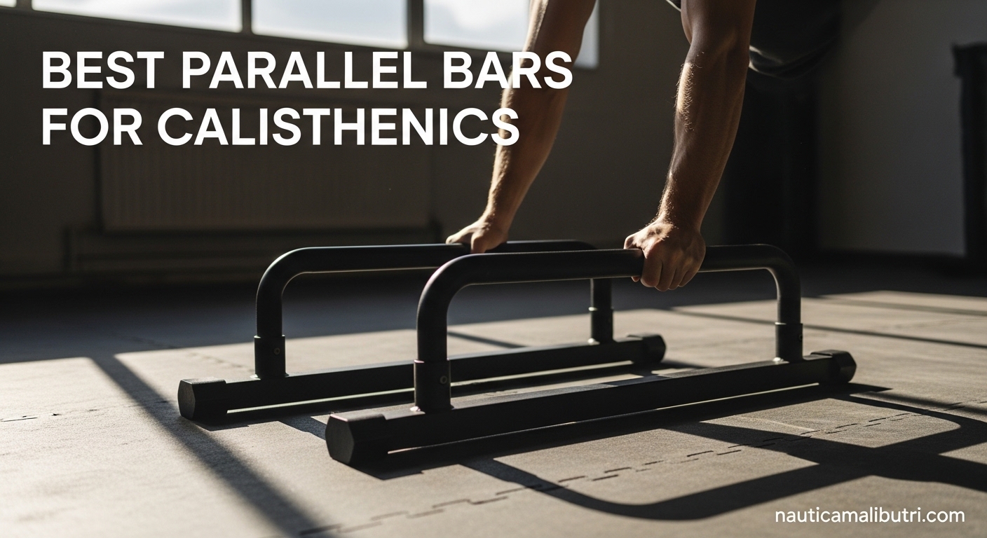 Best Parallel Bars for Calisthenics