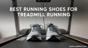 Best Running Shoes for Treadmill Running