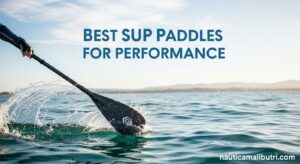 Best SUP Paddles for Performance