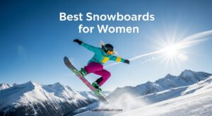 Best Snowboards for Women