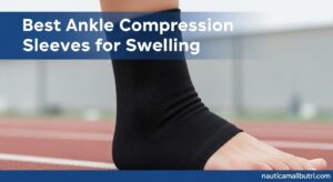 Best Ankle Compression Sleeves for Swelling