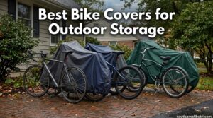 Best Bike Covers for Outdoor Storage