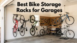 Best Bike Storage Racks for Garages