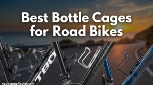 Best Bottle Cages for Road Bikes