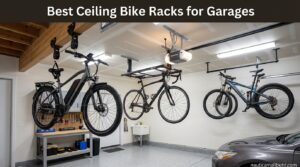 Best Ceiling Bike Racks for Garages