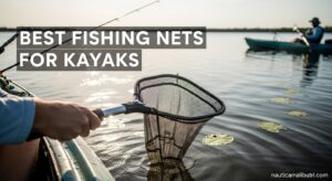 Best Fishing Nets for Kayaks