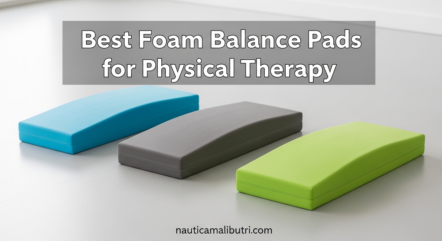 Best Foam Balance Pads for Physical Therapy