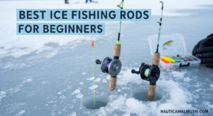 Best Ice Fishing Rods for Beginners