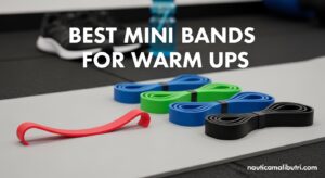 Best Mini Bands for Warm Ups