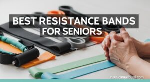 Best Resistance Bands for Seniors