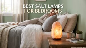 Best Salt Lamps for Bedrooms