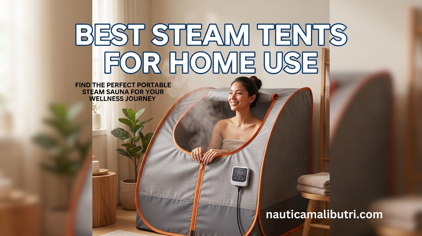 Best Steam Tents for Home Use