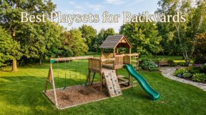 Best Playsets for Backyards