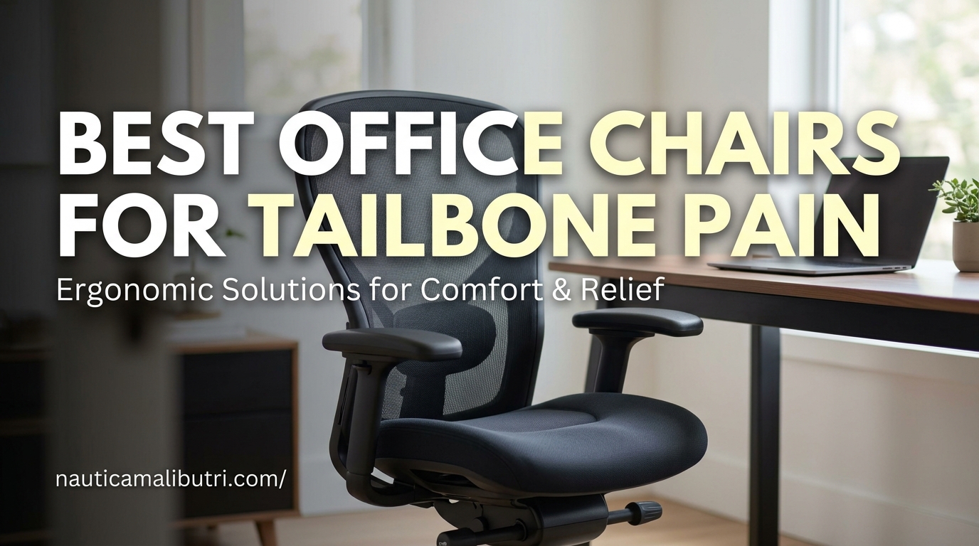 Best Office Chairs for Tailbone Pain