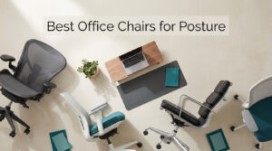 Best Office Chairs for Posture