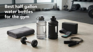 Best half gallon water bottles for the gym