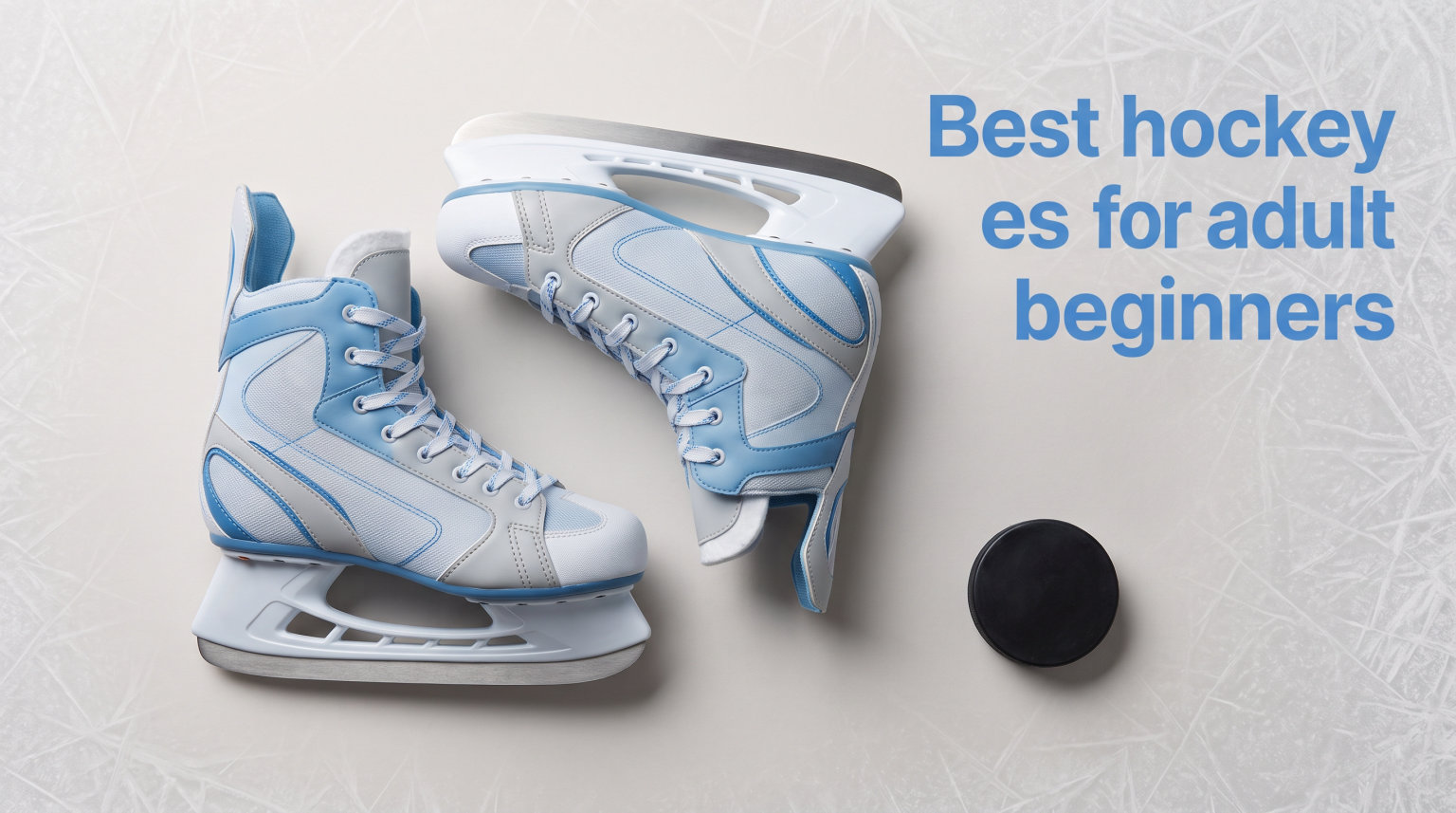 Best hockey skates for adult beginners