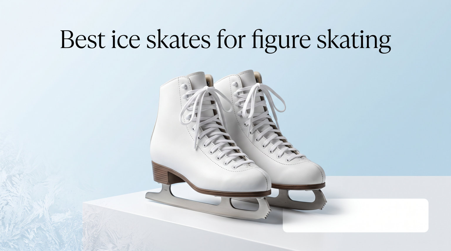 Best ice skates for figure skating