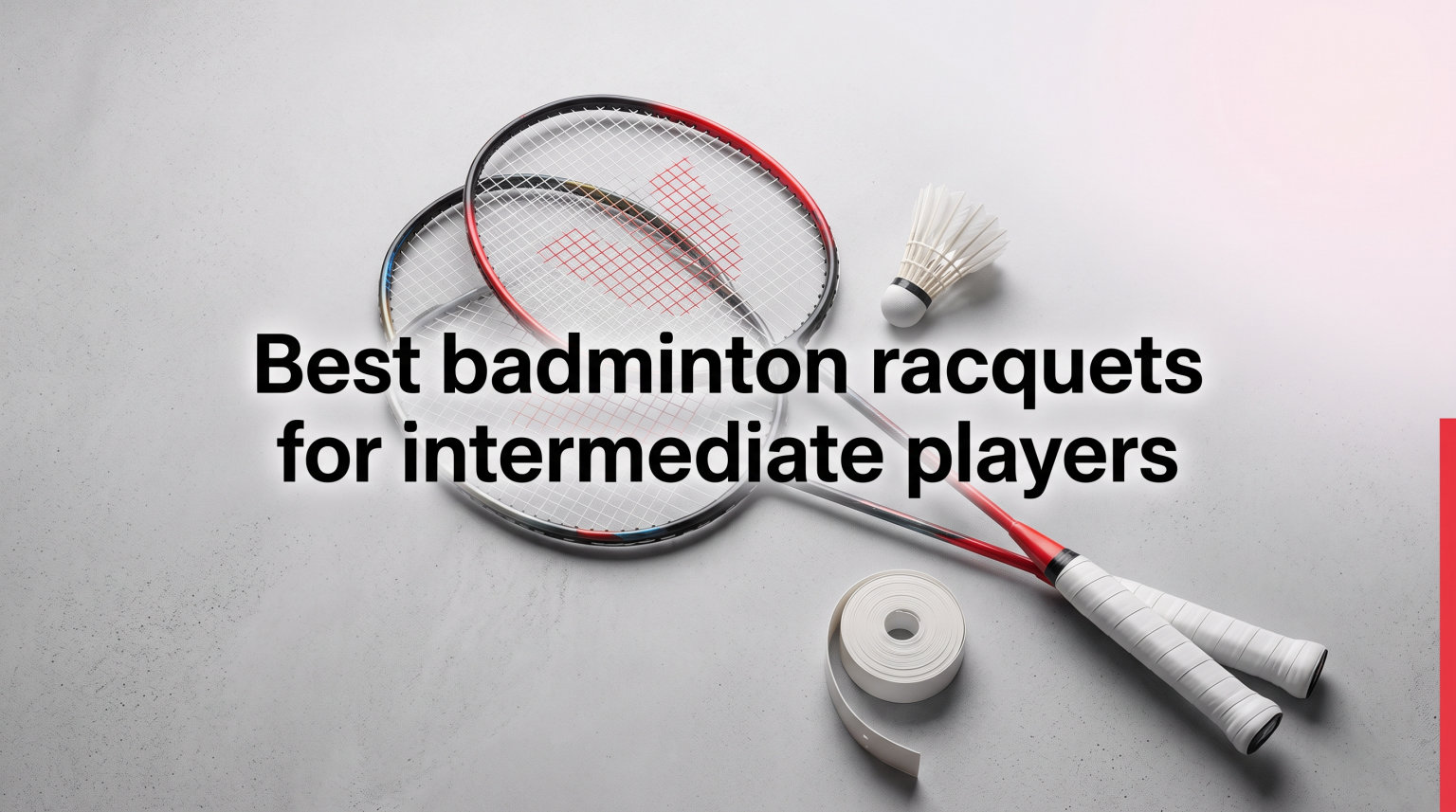 Best badminton racquets for intermediate players