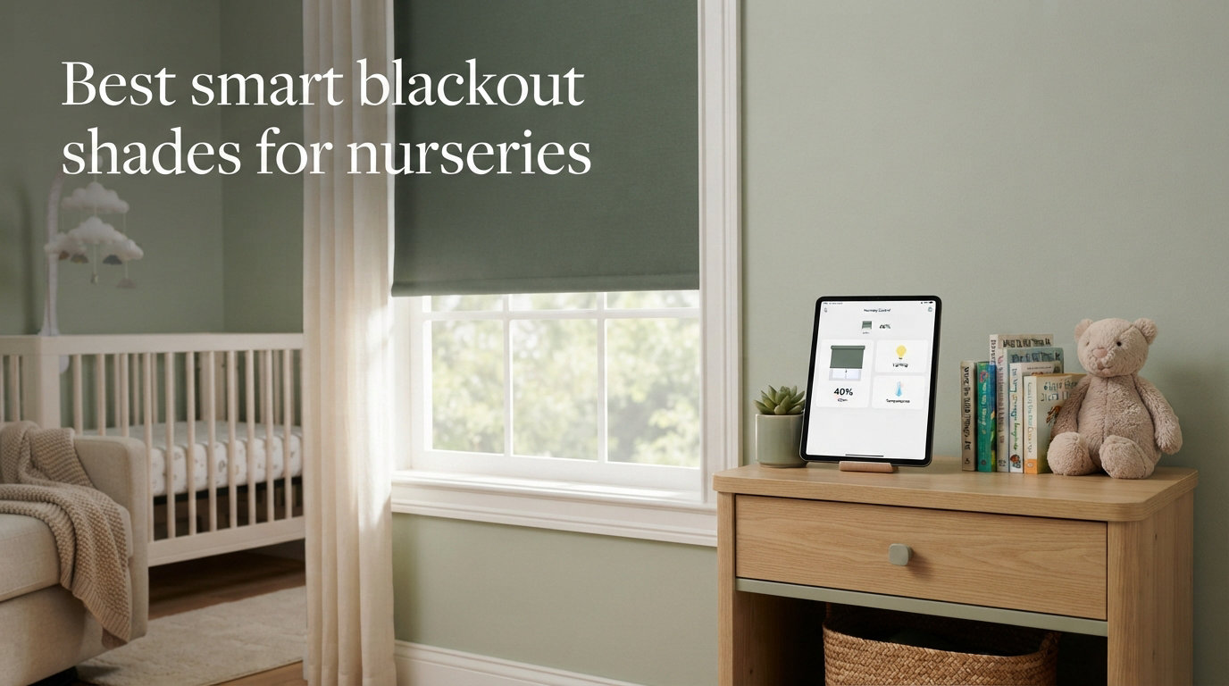 Best smart blackout shades for nurseries