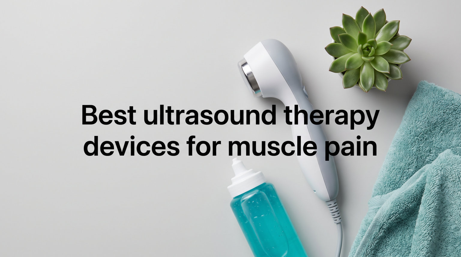 Best ultrasound therapy devices for muscle pain