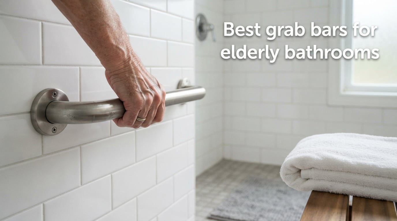 Best grab bars for elderly bathrooms