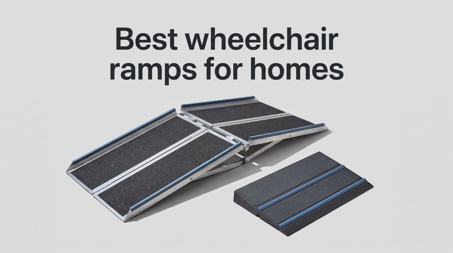 Best wheelchair ramps for homes