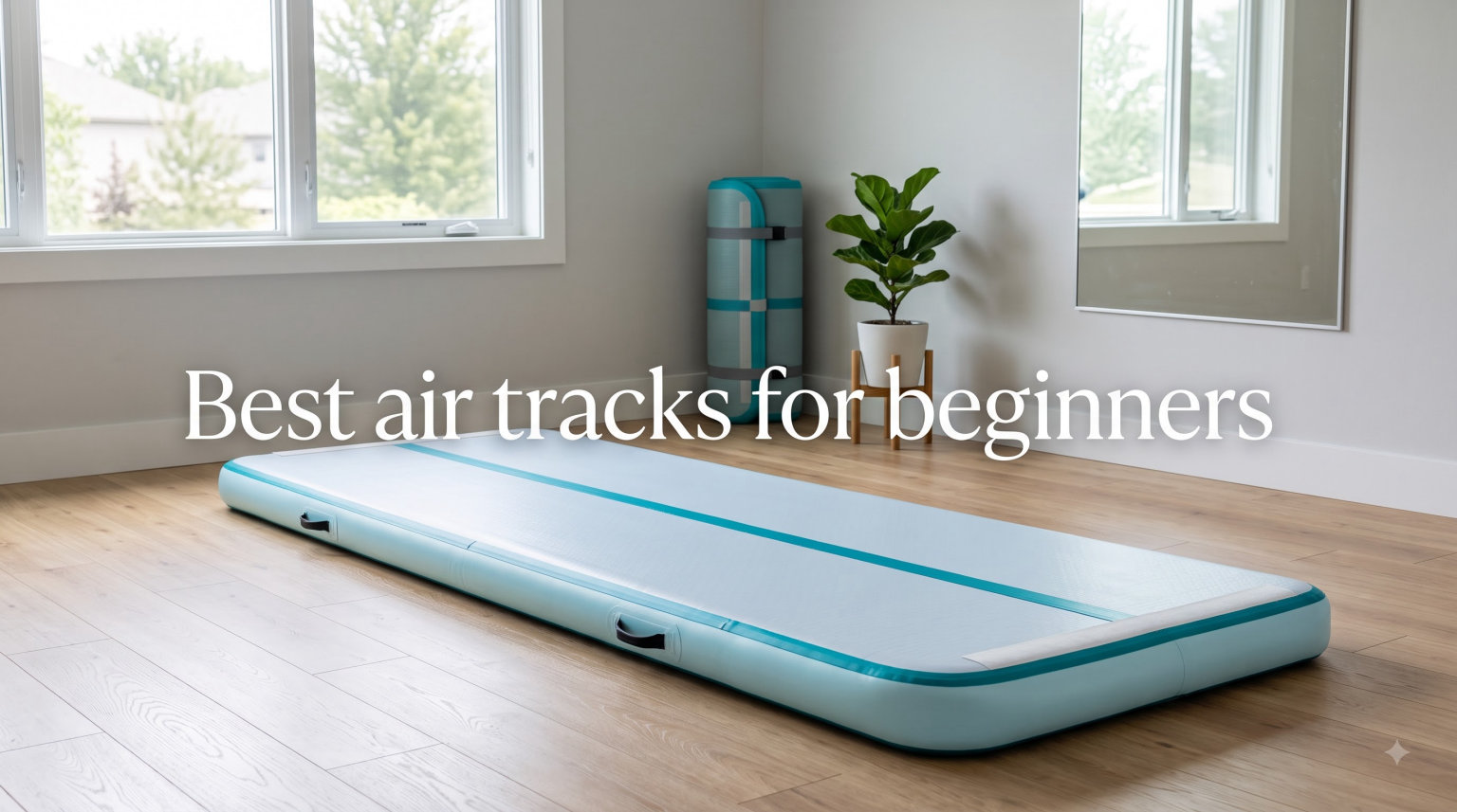 Best air tracks for beginners