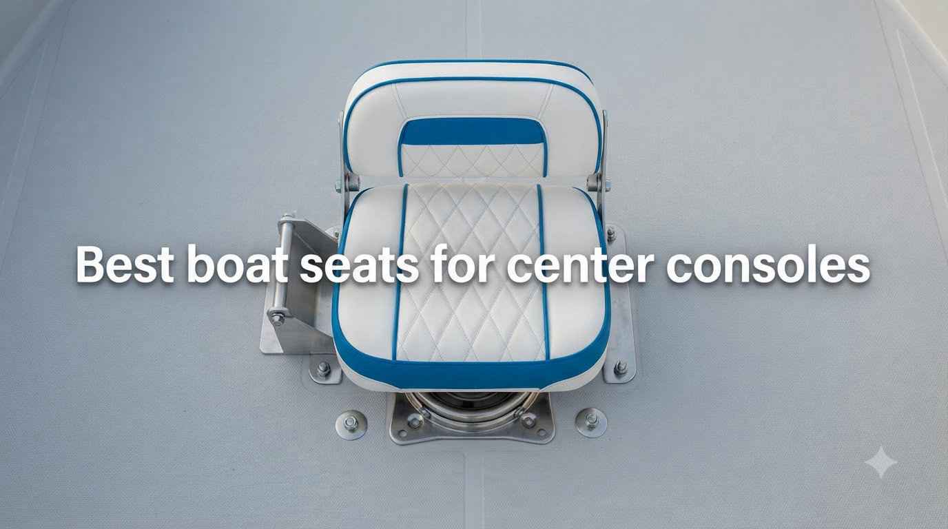 Best boat seats for center consoles