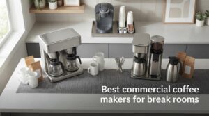 Best commercial coffee makers for break rooms