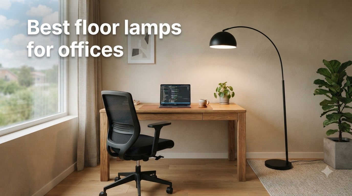 Best floor lamps for offices