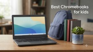 Best Chromebooks for kids