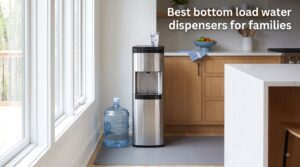 Best bottom load water dispensers for families