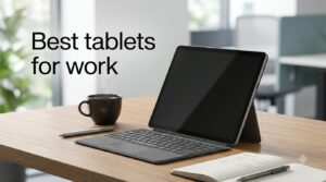 Best tablets for work