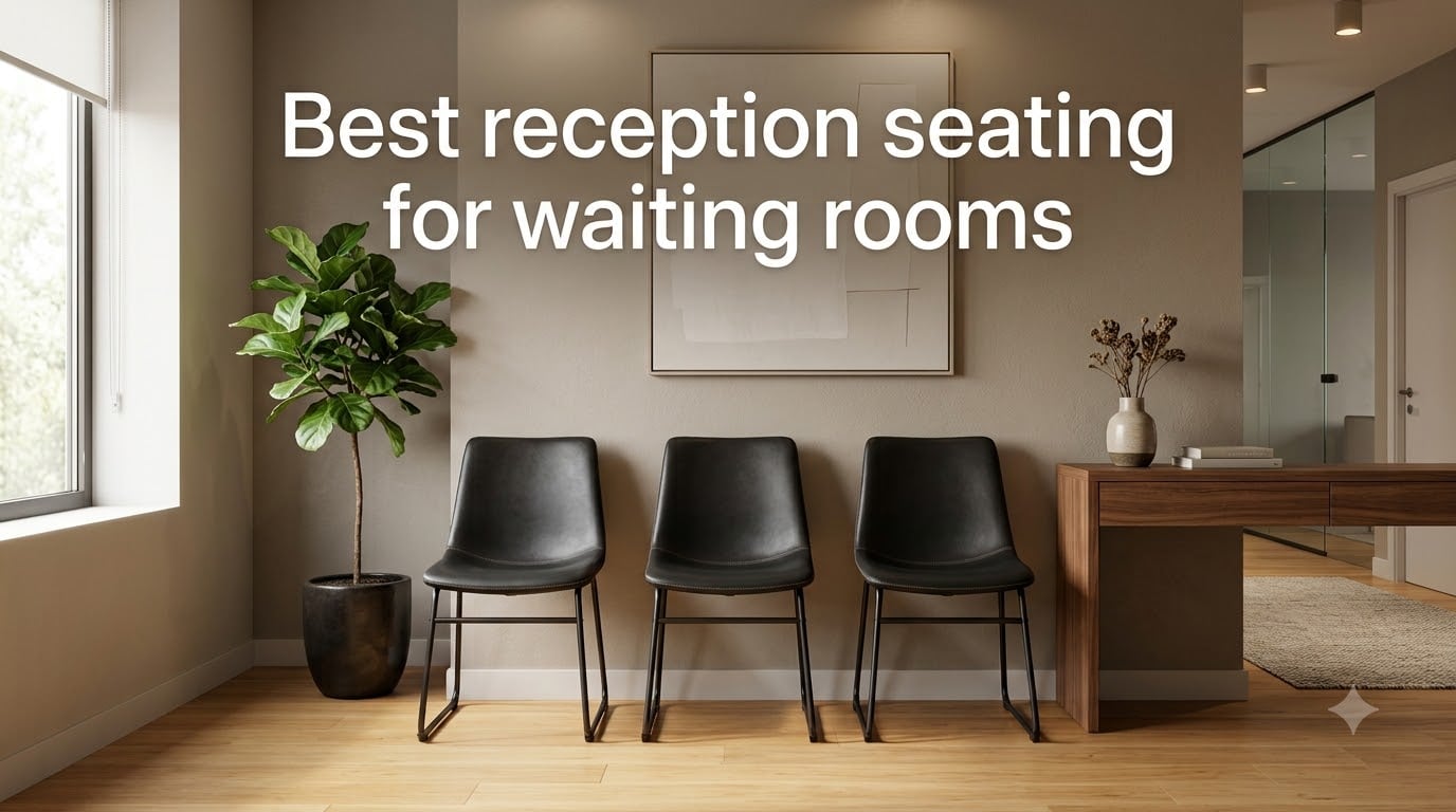Best reception seating for waiting rooms
