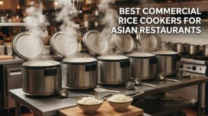 Best commercial rice cookers for asian restaurants
