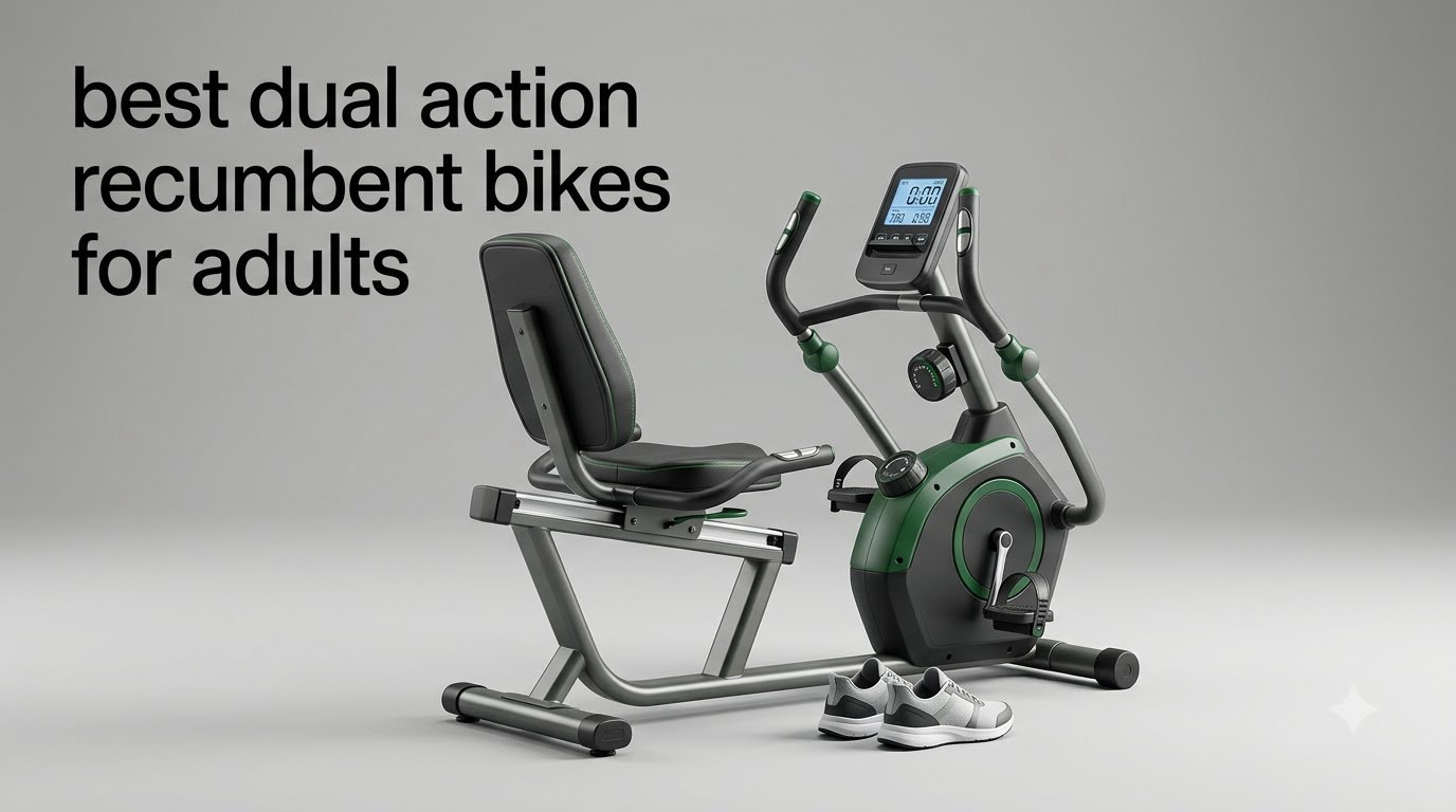 best dual action recumbent bikes for adults