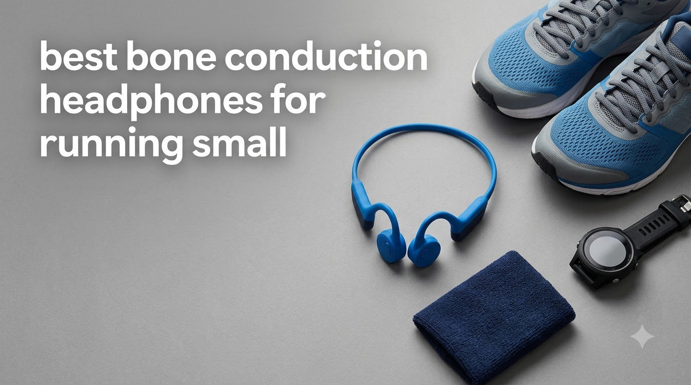 best bone conduction headphones for running small