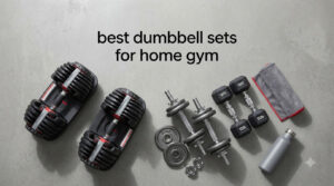 best dumbbell sets for home gym
