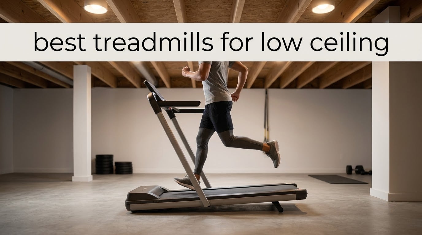 best treadmills for low ceiling