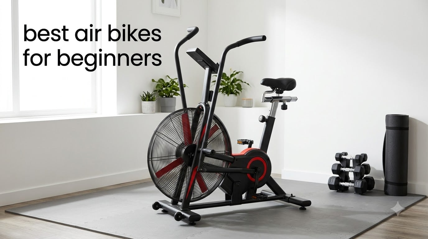 best air bikes for beginners