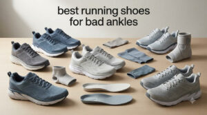 best running shoes for bad ankles