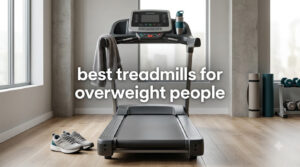 best treadmills for overweight people